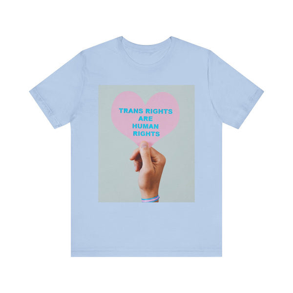 Trans Rights are Human Rights.  Unisex comfy casual t-shirt with short sleeves.